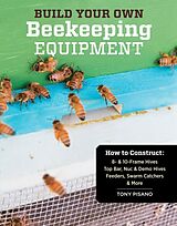 Couverture cartonnée Build Your Own Beekeeping Equipment de Tony Pisano