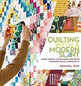 Kartonierter Einband Quilting with a Modern Slant von Rachel May