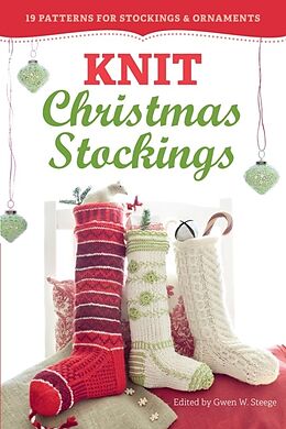 Couverture cartonnée Knit Christmas Stockings, 2nd Edition de Gwen W. Steege