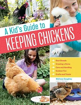 E-Book (epub) A Kid's Guide to Keeping Chickens von Melissa Caughey