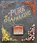 E-Book (epub) Pure Soapmaking von Anne-Marie Faiola