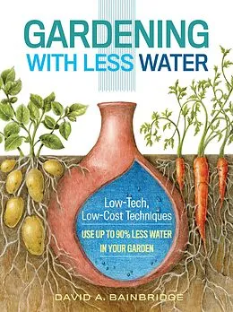 E-Book (epub) Gardening with Less Water von David A. Bainbridge