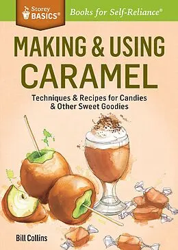 E-Book (epub) Making & Using Caramel von Bill Collins
