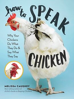 Broschiert How to Speak Chicken von Melissa Caughey