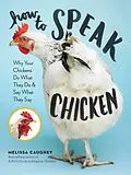 E-Book (epub) How to Speak Chicken von Melissa Caughey