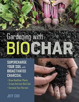 E-Book (epub) Gardening with Biochar von Jeff Cox