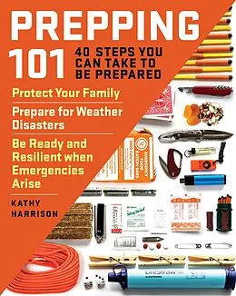 E-Book (epub) Prepping 101 von Kathy Harrison