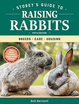 E-Book (epub) Storey's Guide to Raising Rabbits, 5th Edition von Bob Bennett