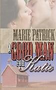 Kartonierter Einband A Good Man for Katie von Marie Patrick