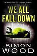 Couverture cartonnée We All Fall Down de Simon Wood