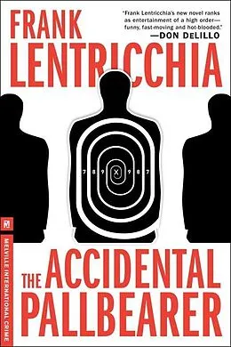 E-Book (epub) The Accidental Pallbearer von Frank Lentricchia