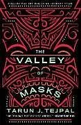 Kartonierter Einband The Valley of Masks von Tarun Tejpal