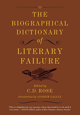 E-Book (epub) The Biographical Dictionary of Literary Failure von C. D. Rose
