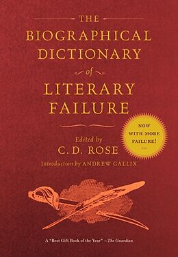 Kartonierter Einband The Biographical Dictionary of Literary Failure von C.D. Rose