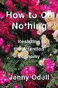 Fester Einband How to Do Nothing von Jenny Odell