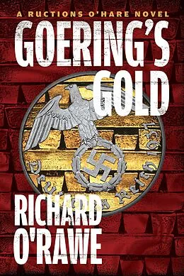 E-Book (epub) Goering's Gold von Richard O'Rawe
