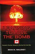 E-Book (epub) Learning to Love the Bomb von Maloney Sean M. Maloney