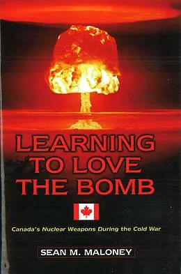 E-Book (epub) Learning to Love the Bomb von Maloney Sean M. Maloney