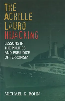 E-Book (epub) Achille Lauro Hijacking von Bohn Michael K. Bohn