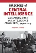 E-Book (epub) Directors of Central Intelligence as Leaders of the U.S. Intelligence Community, 1946-2005 von Garthoff Douglas Garthoff