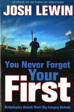 E-Book (epub) You Never Forget Your First von Lewin Josh Lewin
