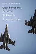 E-Book (pdf) Clean Bombs and Dirty Wars von Robert H. Gregory
