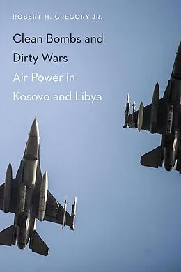 E-Book (pdf) Clean Bombs and Dirty Wars von Robert H. Gregory