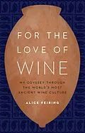 E-Book (pdf) For the Love of Wine von Alice Feiring