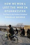 E-Book (pdf) How We Won and Lost the War in Afghanistan von Douglas Grindle