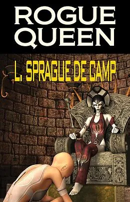 E-Book (epub) Rogue Queen von L. Sprague De Camp