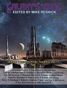E-Book (epub) Galaxy's Edge Magazine: Issue 25, March 2017 (Galaxy's Edge, #25) von Robert Silverberg, Kevin J. Anderson, Kristine Kathryn Rusch