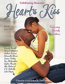 E-Book (epub) Heart's Kiss: Issue 9, June 2018: Featuring Beverly Jenkins (Heart's Kiss) von Beverly Jenkins, Anthea Lawson, Anna J. Stewart