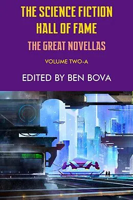 E-Book (epub) The Science Fiction Hall of Fame Volume Two-A (The Great Novellas) von Robert A. Heinlein, Jack Williamson, Theodore Sturgeon