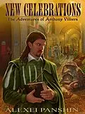 E-Book (epub) New Celebrations: The Adventures of Anthony Villiers von Alexei Panshin