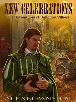 E-Book (epub) New Celebrations: The Adventures of Anthony Villiers von Alexei Panshin