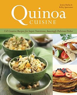 Kartonierter Einband Quinoa Cuisine von Jessica Harlan, Kelley Sparwasser