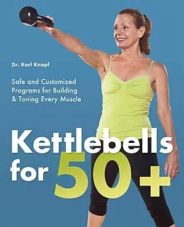 E-Book (epub) Kettlebells for 50+ von Karl Knopf