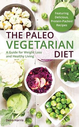 Couverture cartonnée Paleo Vegetarian Diet de Dena Harris