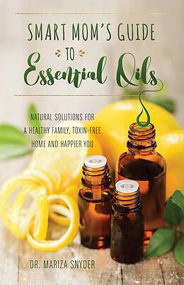 eBook (epub) Smart Mom's Guide to Essential Oils de Mariza Syder