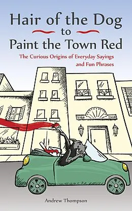 E-Book (epub) Hair of the Dog to Paint the Town Red von Andrew Thompson