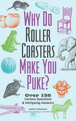 E-Book (epub) Why Do Roller Coasters Make You Puke? von Andrew Thompson