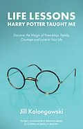 E-Book (epub) Life Lessons Harry Potter Taught Me von Jill Kolongowski