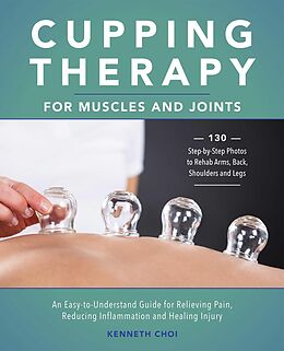 E-Book (epub) Cupping Therapy for Muscles and Joints von Kenneth Choi