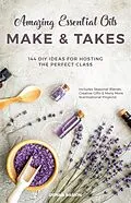 E-Book (epub) Amazing Essential Oils Make and Takes von Donna Raskin
