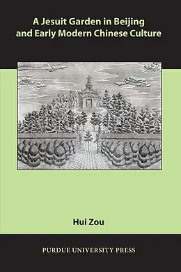 E-Book (epub) A Jesuit Garden in Beijing and Early Modern Chinese Culture von Hui Zou
