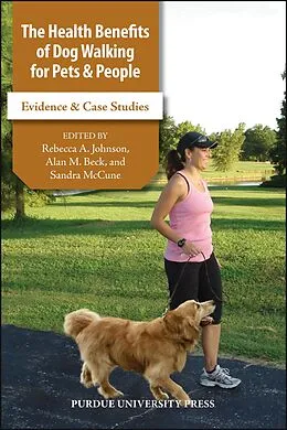 E-Book (epub) The Health Benefits of Dog Walking for Pets and People von Rebecca A. Johnson, Alan M. Beck