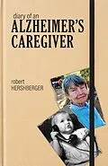 E-Book (epub) Diary of an Alzheimer's Caregiver von Robert Hershberger