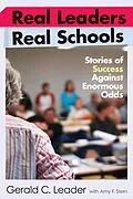 E-Book (epub) Real Leaders, Real Schools von Gerald C. Leader, Amy F Stern