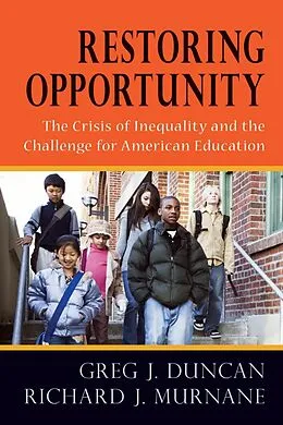 E-Book (epub) Restoring Opportunity von Greg J. Duncan, Richard J. Murnane