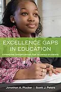 E-Book (epub) Excellence Gaps in Education von Jonathan A. Plucker, Scott J. Peters